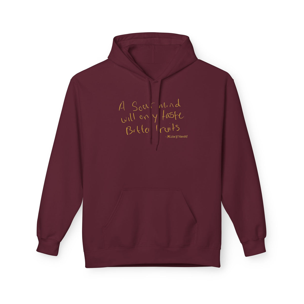 "Sour Minds, Bitter Fruits" | Fleece Hoodie