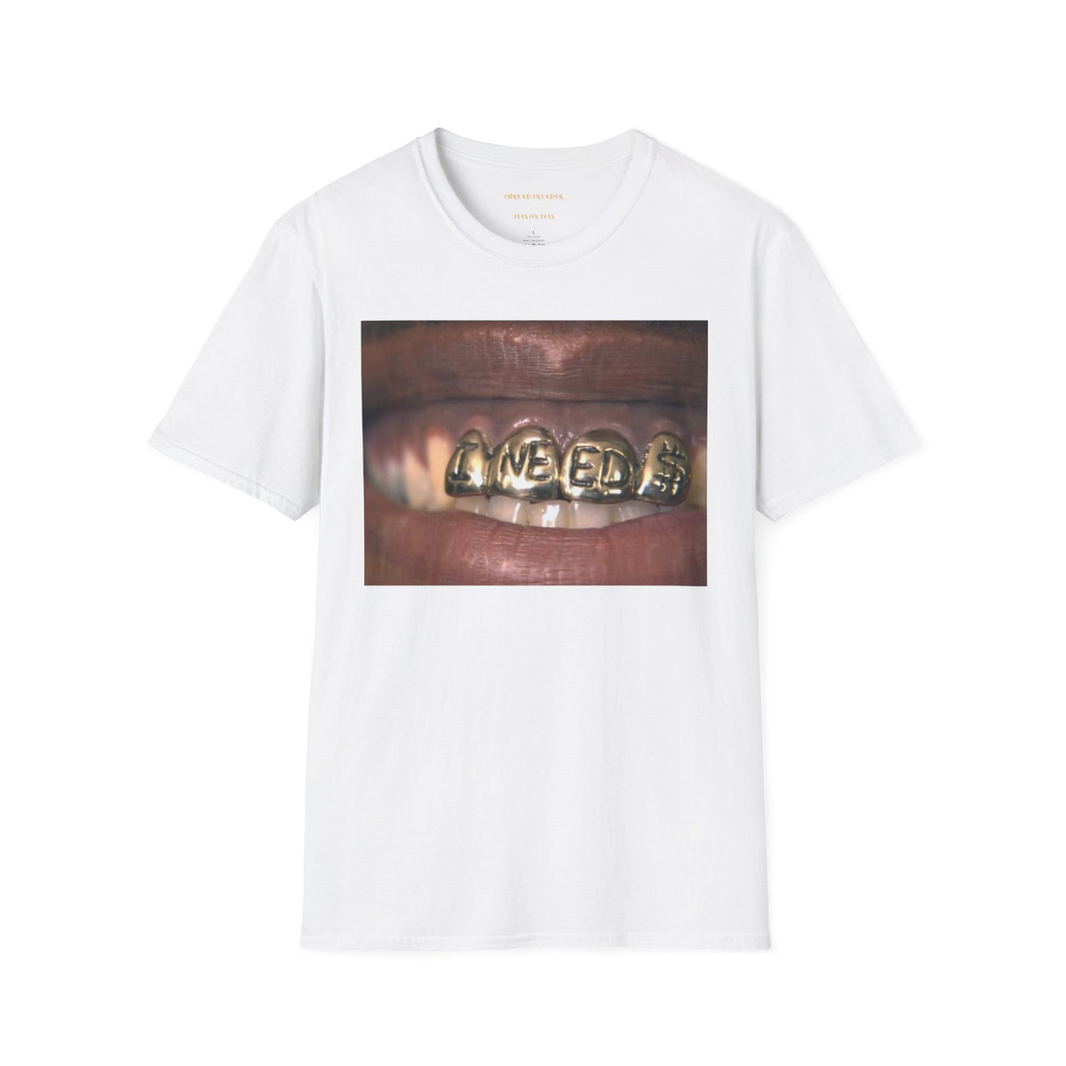 " I Need $ " T