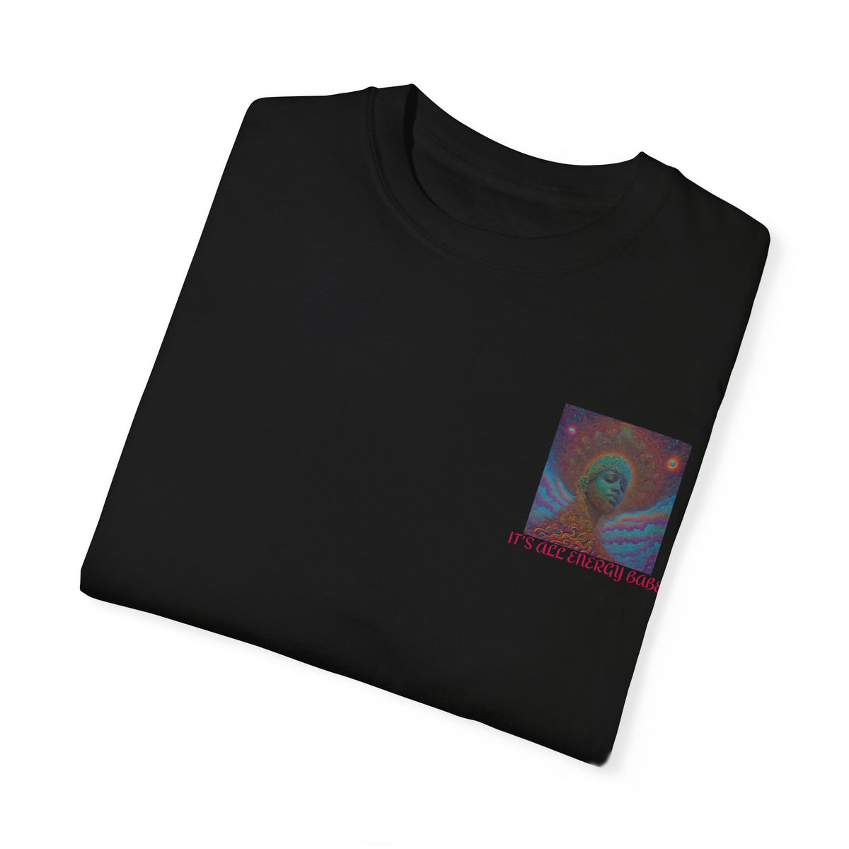 "ITS ALL ENERGY BABE" DreadedBeats T
