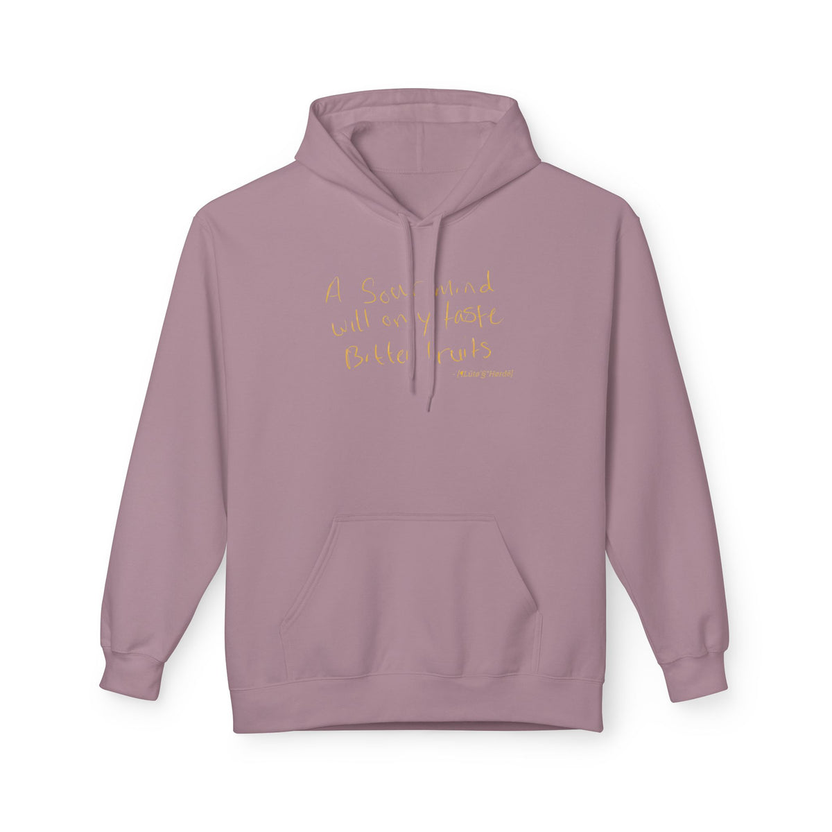 "Sour Minds, Bitter Fruits" | Fleece Hoodie
