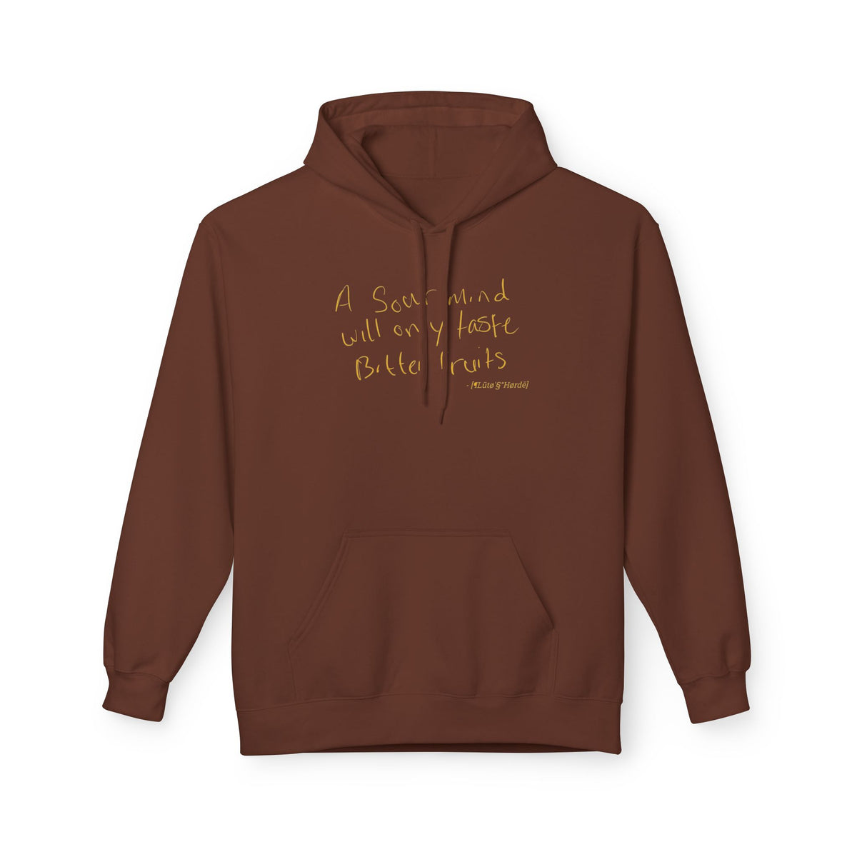 "Sour Minds, Bitter Fruits" | Fleece Hoodie